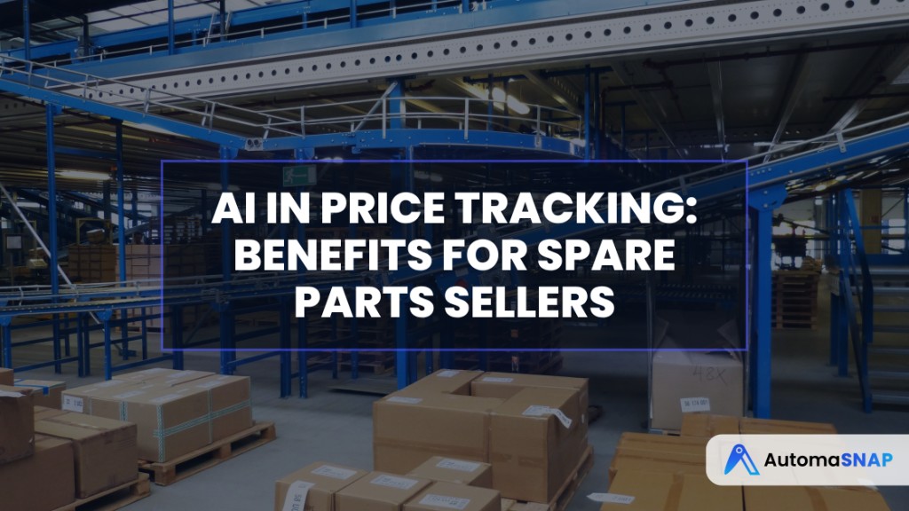 AI in Price Tracking: Benefits for Spare Parts Sellers