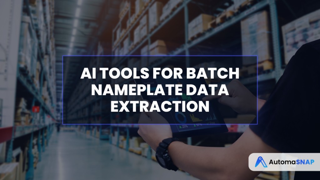 AI tools for batch nameplate data extraction
