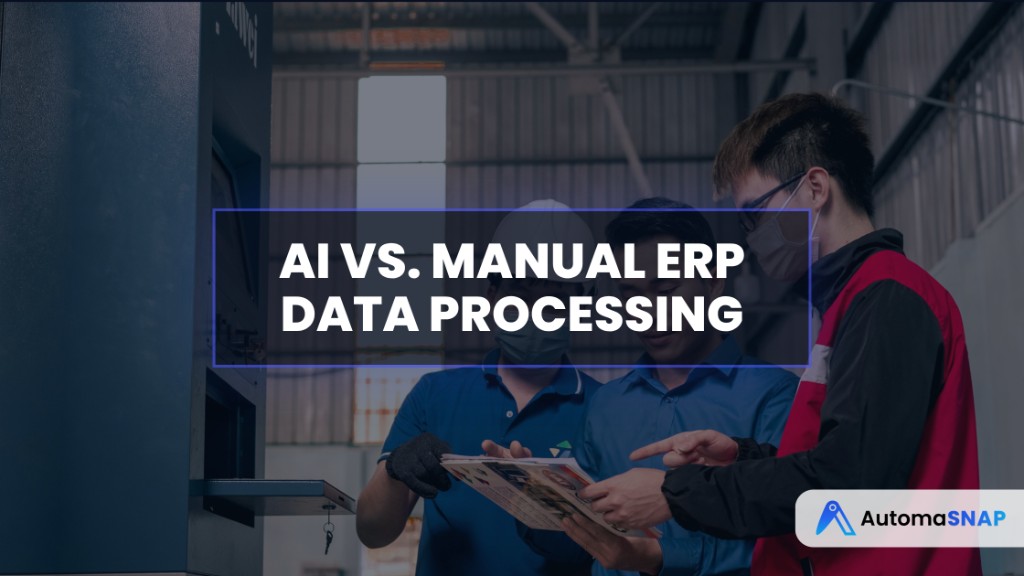 AI vs. Manual ERP Data Processing