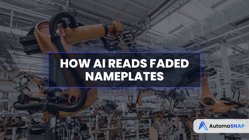 How AI Reads Faded Nameplates
