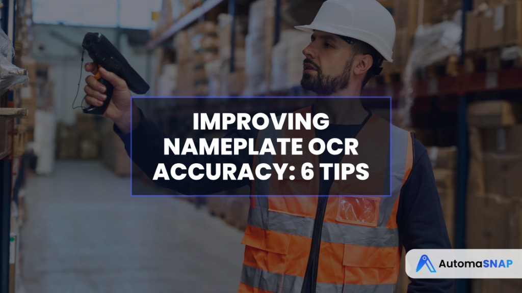 Improving Nameplate OCR Accuracy: 6 Tips