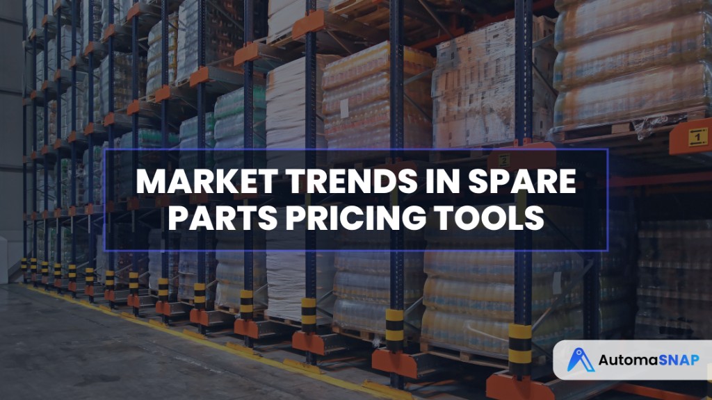 Market Trends in Spare Parts Pricing Tools